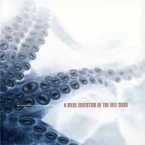 Various - A Mere Invention Of The Idle Mind FLAC