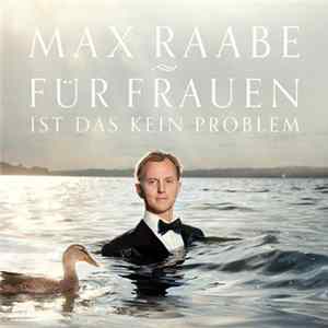Max Raabe - Für Frauen Ist Das Kein Problem FLAC