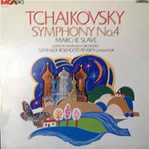 Gennadi Rozhdestvensky, The London Symphony Orchestra - Tchaikovsky Symphony No. 4/Marche Slave FLAC