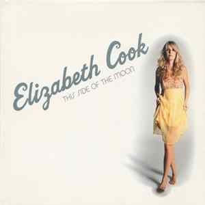 Elizabeth Cook - This Side Of The Moon FLAC