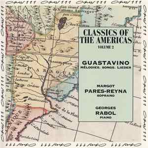 Guastavino, Margot Pares-Reyna, Georges Rabol - Mélodies, Songs, Lieder FLAC