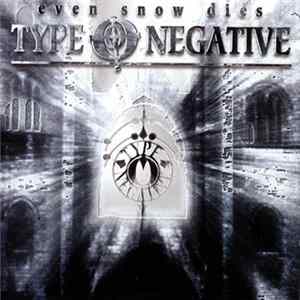 Type O Negative - Even Snow Dies FLAC