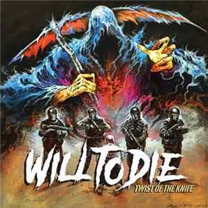 Will To Die - Twist Of The Knife FLAC