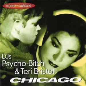 Psycho-Bitch & Teri Bristol - The Sound Of The Underground - Chicago FLAC