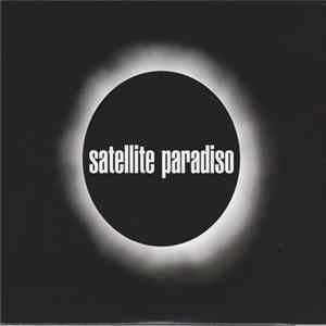 Satellite Paradiso - Satellite Paradiso FLAC