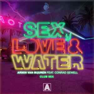 Armin van Buuren Feat. Conrad Sewell - Sex, Love & Water (Club Mix) FLAC
