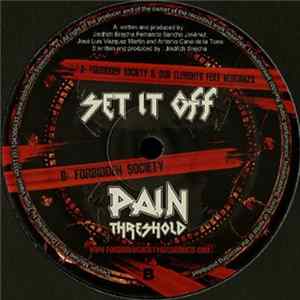 Forbidden Society & Dub Elements Feat. Venganza / Forbidden Society - Set It Off / Pain Threshold FLAC
