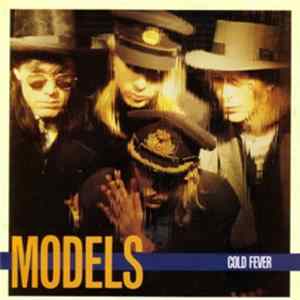 Models - Cold Fever FLAC