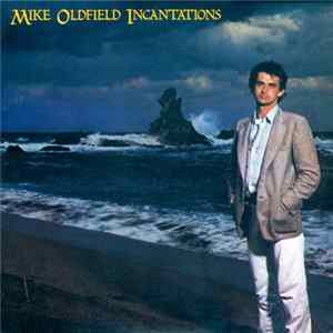 Mike Oldfield - Incantations FLAC