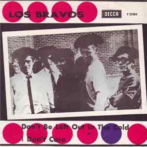 Los Bravos - I Don't Care / Don't Be Left Out In The Cold FLAC