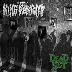 King Parrot - Dead Set FLAC