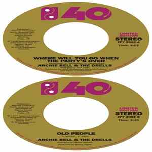 Archie Bell & The Drells - Where Will You Go When The Party's Over / Old People FLAC