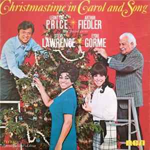 Leontyne Price And Arthur Fiedler And Special Guests Steve Lawrence Eydie Gorme - Christmastime In Carol And Song FLAC