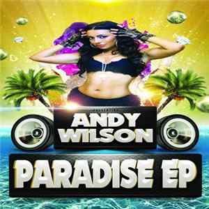 Andy Wilson - Paradise EP FLAC