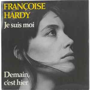 Françoise Hardy - Je Suis Moi / Demain C'Est Hier FLAC