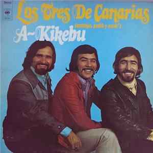 Los Tres De Canarias - A-Kikebu FLAC
