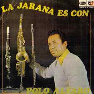 Polo Alfaro - La Jarana Es Con Polo Alfaro FLAC