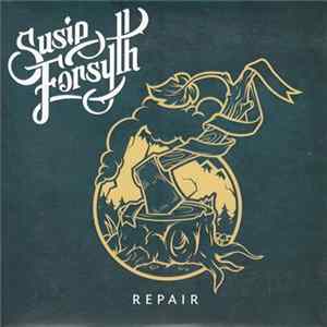 Susie Forsyth - Repair FLAC