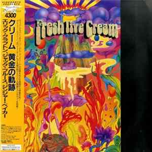 Cream - Fresh Live Cream FLAC