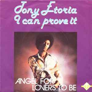 Tony Etoria - I Can Prove It / Angel For Lovers To Be FLAC