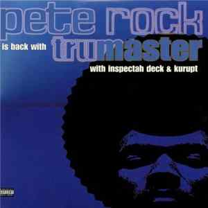 Pete Rock With Inspectah Deck & Kurupt - Tru Master FLAC