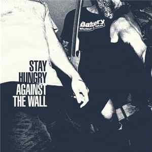Stay Hungry - Against The Wall FLAC