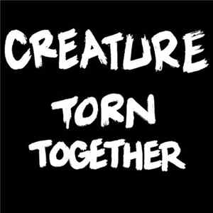 Creature - Torn Together FLAC