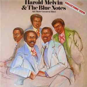 Harold Melvin And The Blue Notes - All Their Greatest Hits FLAC