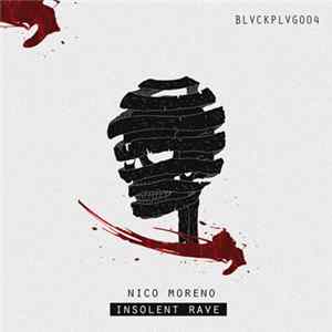 Nico Moreno - Insolent Rave FLAC