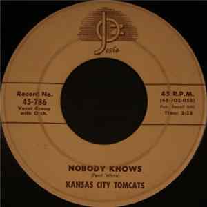 The Kansas City Tomcats - Nobody Knows FLAC
