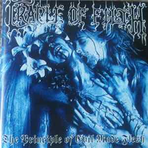 Cradle Of Filth - The Principle Of Evil Made Flesh FLAC