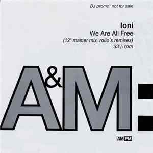 Ioni - We Are All Free (12" Master Mix, Rollo's Remixes) FLAC