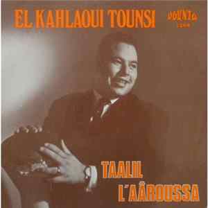 El Kahlaoui Tounsi - Taalil L'aaroussa FLAC