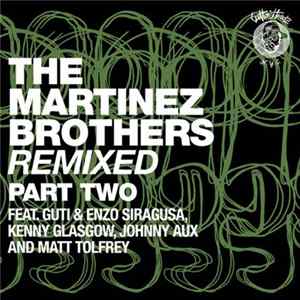 The Martinez Brothers - Remixed Part Two FLAC