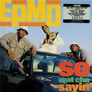 EPMD - So Wat Cha Sayin' FLAC