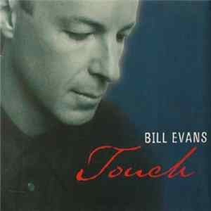 Bill Evans - Touch FLAC