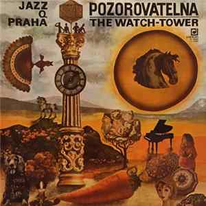 Jazz Q Praha - Pozorovatelna (The Watch-Tower) FLAC