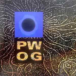 PWOG - Ov Biospheres And Sacred Grooves - A Document Ov New Edge Folk Classics FLAC