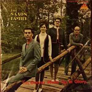 The Saxon Family - I'm Gonna Wake Up In Glory FLAC