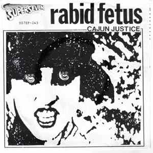 Rabid Fetus - Cajun Justice FLAC