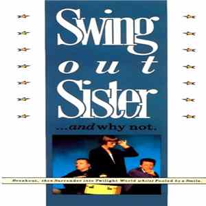 Swing Out Sister - ...And Why Not. FLAC