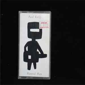 Paul Kelly - Wanted Man FLAC
