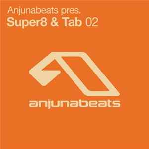 Super8 & Tab - Anjunabeats Pres. Super8 & Tab 02 FLAC