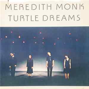 Meredith Monk - Turtle Dreams FLAC
