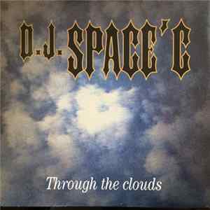 D.J. Space'C - Through The Clouds FLAC