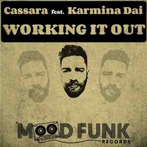 Cassara Feat. Karmina Dai - Working It Out FLAC