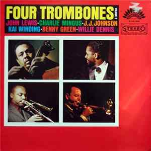 John Lewis - Charlie Mingus - J.J. Johnson - Kai Winding - Benny Green - Willie Dennis - Four Trombones Volume 2 FLAC