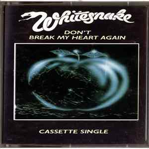 Whitesnake - Don't Break My Heart Again FLAC