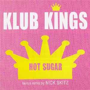 Klub Kings & Nick Skitz - Hot Sugar FLAC