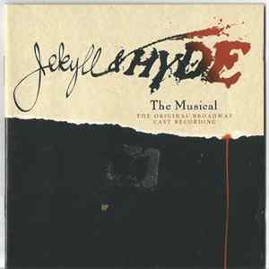 Robert Cuccioli, Linda Eder, Leslie Bricusse, Frank Wildhorn, Christiane Noll - Jekyll & Hyde The Musical - The Original Broadway Cast Recording FLAC